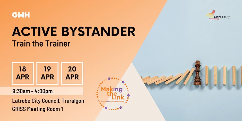 GWH Active Bystander | Train the Trainer – Latrobe City Council